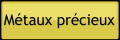 metaux precieux